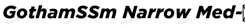 GothamSSm Narrow Med字体转换 GothamSSm Narrow Med字体转换